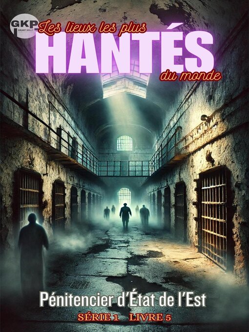 Title details for Pénitencier d'État de l'Est by Grant Kelly - Available